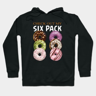 Check Out My Six Pack Hoodie